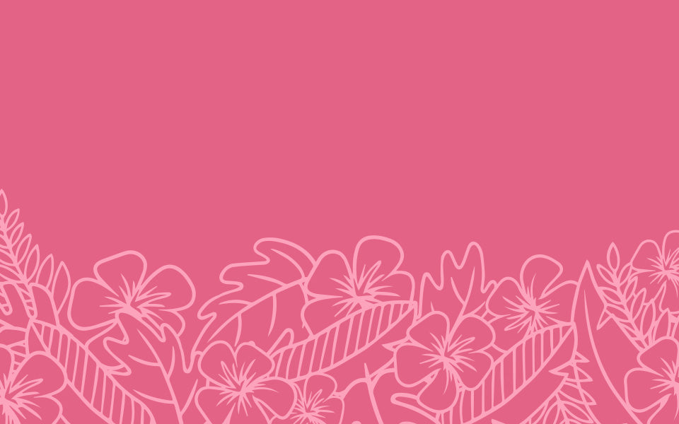 A pink background with the outline of hawaiian flowers in light pink across the bottom half of the frame.